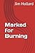 Marked for Burning
