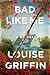 Bad Like Me: A Novel
