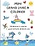 MON GRAND LIVRE A' COLORIER: 55 dessins a' colorier pour enfants de 2 a' 6 ans (French Edition)