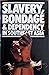 Slavery, Bondage, and Dependency in Southeast Asia