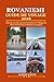 ROVANIEMI GUIDE DE VOYAGE 2026: Découvrez les aurores boréales, le Village du Père Noël et les aventures arctiques (French Edition)