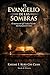EL EVANGELIO DE LAS SOMBRAS: El manuscrito que revela el secreto más humano de Cristo (Spanish Edition)
