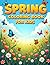 Spring Coloring Book for Kids: Perfect for Kids 4-17 Years Old