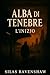ALBA DI TENEBRE - L'INIZIO (Italian Edition)