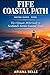 FIFE COASTAL PATH HIKING GUIDE 2026: The Ultimate 2026 Guide to Scotland’s Scenic Coastal Trail (Wanderfar: A Global Hiking Companion Series)