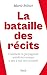 La bataille des récits by Marie Peltier