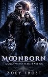 Moonborn: A Dark Paranormal Wolf Shifter Romance -A Legacy Written in Blood and Fate