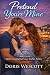 Pretend You're Mine: A Smal...