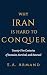 Why Iran Is Hard to Conquer...