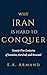 Why Iran Is Hard to Conquer by E.A. Armand