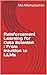 Reinforcement Learning for Data Scientists: From Intuition to LLMs