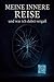 Meine innere Reise und was ich dabei vergaß (German Edition)