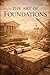 The Art Of Foundations