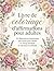Coloriage d’affirmations pour adultes: 53 illustrations botaniques anti-stress pour lâcher la charge mentale et retrouver la sérénité (French Edition)