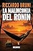 La malinconia del ronin (Dante Baldini, investigatore privato Vol. 4) (Italian Edition)