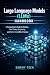 Large Language Models (LLMs) Handbook by Sammy Tech