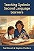 Teaching English to Dyslexic Second Language Learners