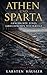 Athen und Sparta: Geschichte eines griechischen Weltkriegs (German Edition)