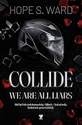 Collide. We are all liars