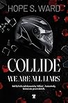 Collide. We are a...