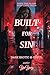 Built for Sin