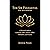 The Six Paramitas for Beginners: A Practical Guide to Generosity, Ethics, Patience, Effort, Meditation, and Wisdom