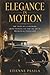 Elegance in Motion: The Story of a Landmark Grand Touring Car and the Art of Mechanical Perfection