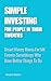 Simple Investing For People In Their Twenties: Smart Money Moves for UK Twenty-Somethings Who Have Better Things To Do