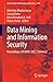 Data Mining and Information Security: Proceedings of ICDMIS 2025, Volume 2 (Lecture Notes in Networks and Systems, 1970)