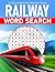 Railway Word Search: A Puzzle Book with Railway Related Terms