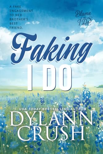 Faking I Do: Special Edition (Blame It On I Do Special Editions)