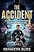 The Accident: A Story of Fa...
