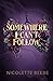 Somewhere I Can't Follow