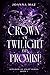 Crown of Twilight and Promise