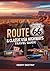 Route 66 & Classic USA Highways Travel Guide: Historic Routes, Maps & Roadside Stops