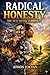 Radical Honesty: The New Social Currency