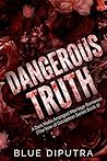 Dangerous Truth: ...