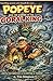 Popeye: The Curse of The Coral King (The adventures of Popeye)