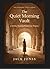The Quiet Morning Vault: 30 Days to Calm, Clarity, and Gentle Strength (The Morning Vault Series Book 2)