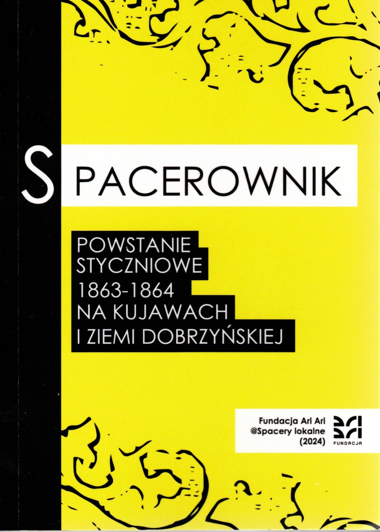 Spacerownik. Powstanie styczniowe 1863-1864 na Kujawach i Ziemi Dobrzyńskiej (Paperback)