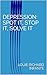 DEPRESSION: SPOT IT, STOP IT, SOLVE IT