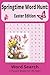Springtime Word Search: Easter Edition Puzzle Book: 55 Easy & Relaxing Puzzles for Adults, Teens & Seniors | Fun Easter Basket Gift | Large Print ... Gift for Vacation, Holidays & Free Times