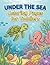 Under the Sea Coloring Pages for Toddlers: Big bold illustrations to spark creativity and boost fine motor skills for little ocean explorers