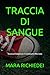 TRACCIA DI SANGUE: Ancora un’indagine per il commissario Mike Costa (Italian Edition)