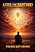After the Rapture: You Are ...