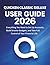 Quicken Classic Deluxe User Guide 2026: Everything You Need to Set Up Accounts, Build Smarter Budgets, and Take Full Control of Your Financial Life