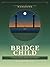 The Bridge Child Workbook: Exercises in Healing, Identity, and Integration for Bridge Children and Those Who Love Them (The Bridge Child Series)