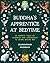 The Buddha's Apprentice at Bedtime: 18 Mindful Tales of Kindness and Compassion to Share Before Bed