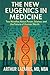 The New Eugenics in Medicine: Two Novellas About Power, Science, and the Future of Human Worth