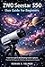 ZWO Seestar S50 User Guide For Beginners: From First Light to Breathtaking Cosmic Captures: Practical Techniques for Effortless Stargazing and Imaging